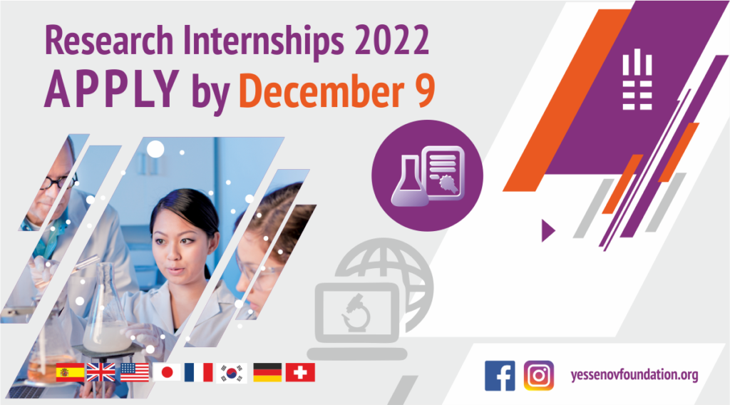  WIN A GRANT FOR A SUMMER INTERNSHIP IN ONE OF THE WORLD’S BEST LABORATORIES – 2022