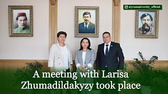 A meeting with Larisa Zhumadildakyzy took place 	