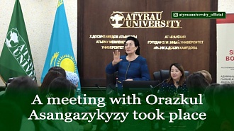 A meeting with Orazkul Asangazykyzy took place
